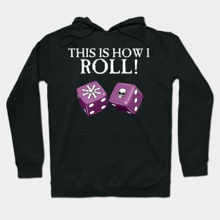 This Is How I Roll Chaos Hoodie